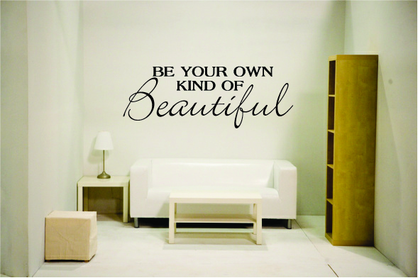 Be your own kind of beautiful